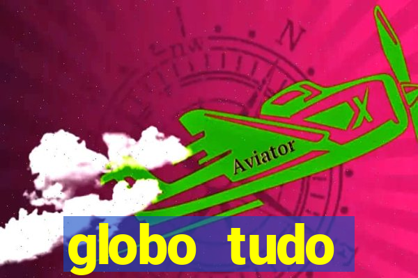 globo tudo absolutamente sobre esporte